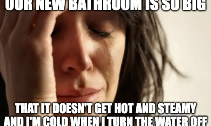 My wife said this after we moved into a new house